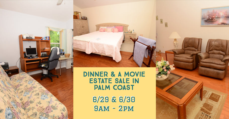 DINNER & A MOVIE - Palm Coast Estate Sale